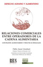 Relaciones comerciales entre operadores de la cadena alimentaria: Contratos alimentarios y prácticas desleales