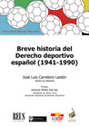 Breve historia del derecho deportivo español (1941-1990)