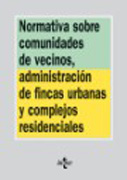 Normativa sobre comunidades de vecinos, administración de fincas urbanas y complejos residenciales