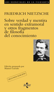 Sobre verdad y mentira en sentido extramoral y otros fragmentos de filosofía del conocimiento