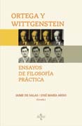 Ortega y Wittgenstein: ensayos de filosofía práctica