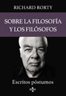 Sobre la filosofía y los filósofos: Escritos póstumos