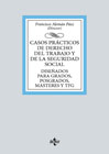 Casos prácticos de derecho del trabajo y de la seguridad social: diseñados para grados, posgrados, másteres y TFG