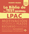 La Biblia de los test más difíciles de la LPAC: Ley 39/2015, de 1 de octubre, del procedimiento administrativo común de las administraciones públicas