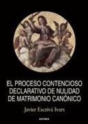 El proceso contencioso declarativo de nulidad de matrimonio canónico