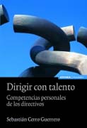 Dirigir con talento: competencias personales de los directivos