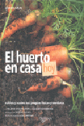 El huerto en casa hoy: cultiva y cocina tus propias frutas y verduras