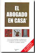 El abogado en casa: una guía jurídica completa con modelos de contratos, cartas y formularios