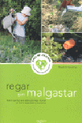 Regar sin malgastar: todo lo que hay que saber para regar el jardín de forma responsable y económica