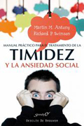 Manual práctico para el tratamiento de la timidez y ansiedad social: técnicas demostradas para la superación gradual del miedo