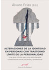 Alteraciones de la identidad en personas con trastorno límite de la personalidad: una guía clínica para una psicoterapia colaborativa entre paciente y profesional