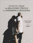 Reconocer y superar las relaciones tóxicas y la dependencia emocional: El apego adulto y el modelo Parcuve