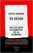 En deuda: una historia alternativa de la economía