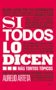 Si todos lo dicen...: Más tontos tópicos