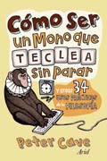 Cómo ser un mono que teclea sin parar: y otros 34 usos prácticos de la filosofía