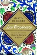 Los trovadores: historia literaria y textos