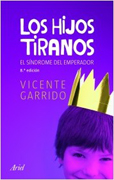 Los hijos tiranos: el síndrome del emperador