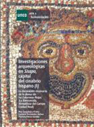 Investigaciones arqueológicas en Sisapo, capital del cinabrio hispano (I): la decoración musivaria de la domus de las columnas rojas (La Bienvenida, Almodóvar del Campo-Ciudad Real)