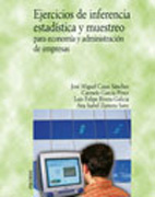 Ejercicios de inferencia estadística y muestreo: para economía y administración de empresas