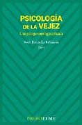 Psicología de la vejez: una psicogerontología aplicada