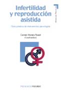 Infertilidad y reproducción asistida: guía práctica de intervención psicológica