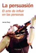 La persuasión: el arte de influir en las personas