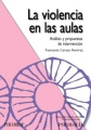 La violencia en las aulas: análisis y propuestas de intervención