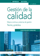 Gestión de la calidad: mejora continua y sistemas de gestión : teoría y práctica