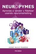 Neuropymes: Aprenda a vender y fidelizar usando neuromarketing