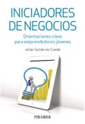 Iniciadores de negocios: orientaciones clave para emprendedores jóvenes