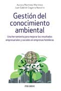 Gestión del conocimiento ambiental: Una herramienta para mejorar los resultados empresariales y sociales en empresas hoteleras