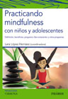 Practicando mindfulness con niños y adolescentes: Definición, beneficios, programa 