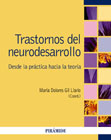 Trastornos del neurodesarrollo: Desde la práctica hacia la teoría