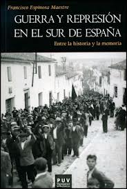 Guerra y represión en el sur de España: entre la historia y la memoria