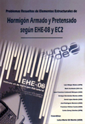 Problemas resueltos de elementos estructurales de hormigón armado y pretensado según EHE-08 y EC2