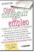 Cómo conseguir un empleo: a pesar de la crisis y el desempleo