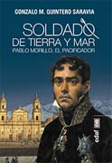 Soldado de tierra y mar: Pablo Morillo, el pacificador