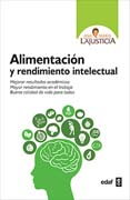 Alimentación y rendimiento intelectual: Mejorar resultados académicos, mayor rendimiento en el trabajo y buena calidad de vida para todos