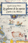 Los galeones de las especias: España y las Molucas