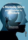 Método Silva para explorar tu cerebro: Descubre cómo conectar con la Inteligencia Superior