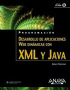 Desarrollo de aplicaciones Web dinámicas con XML y Java