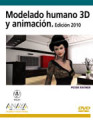 Modelado humano 3D y animación: edición 2010