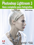 Adobe Photoshop Lightroom 3: guía completa para fotógrafos