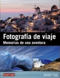 Fotografía de viaje: memorias de una aventura