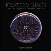 Relatos visuales: tras el objetivo de Vicent Laforet