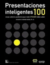 Presentaciones inteligentes. 100 cosas sobre la audiencia que todo 