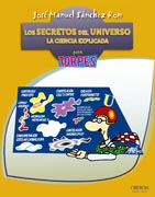 Los secretos del Universo: La ciencia explicada para Torpes