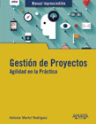 Gestión de Proyectos: Agilidad en la Práctica