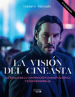 La visión del cineasta: Las reglas de la composición cinematográfica y cómo romperlas