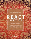 React práctico: Desde cero a dearrollos web avanzados